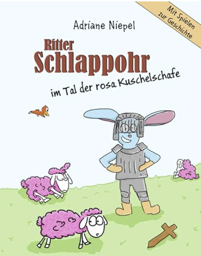 Ritter Schlappohr: Im Tal der rosa Kuschelschafe